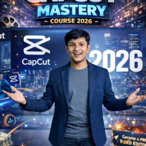 CAPCUT MASTERY COURSE 2026